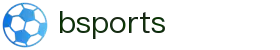 B体育「中国」官方网站 - BSPORTS
